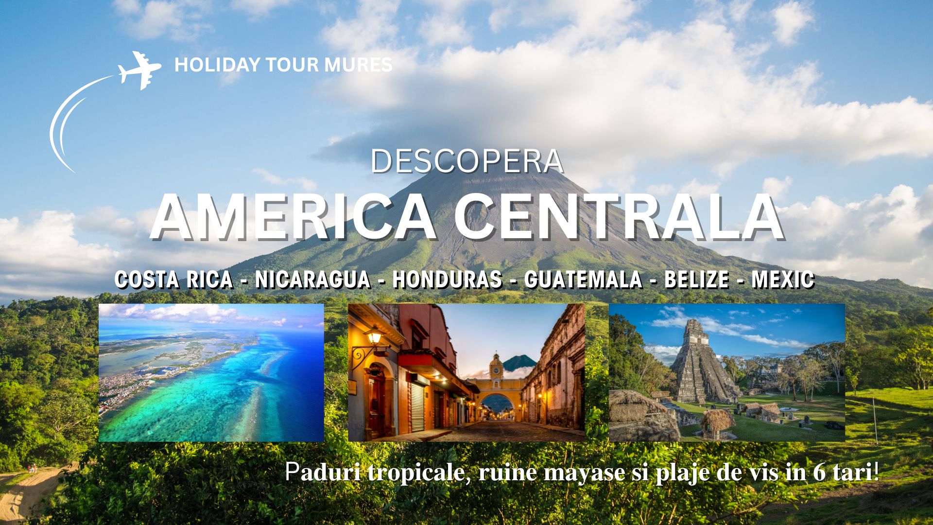AMERICA CENTRALA: Circuit Costa Rica+Nicaragua+Honduras+Guatemala+Belize+Mexic 2025