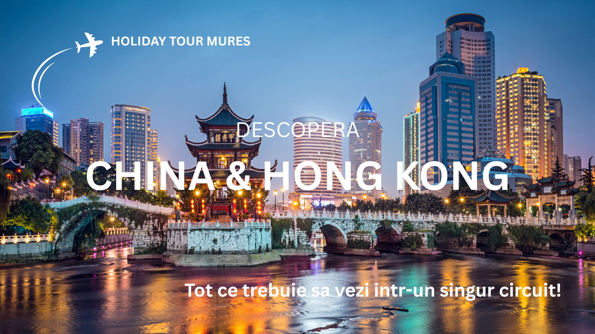 Vacanta in China si Hong Kong – tot ce trebuie sa vezi intr-un singur circuit